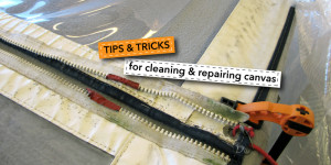 Tips & Tricks for cleaning and repairing canvas