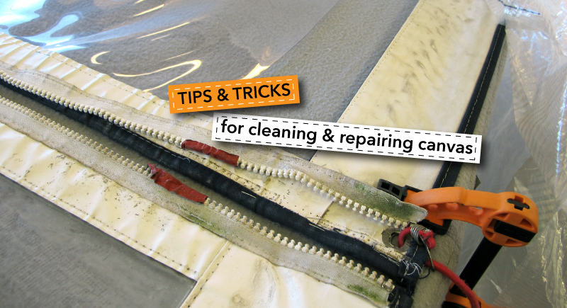 Tips & Tricks for cleaning and repairing canvas